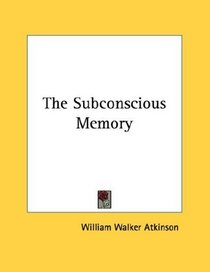 The Subconscious Memory