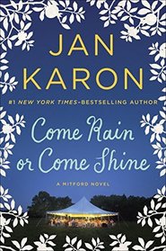 Come Rain or Come Shine (Mitford Series)