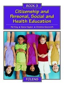 Citizenship and Personal, Social and Health Education: Pupil Book Bk. 3 (Citizenship & PSHE)