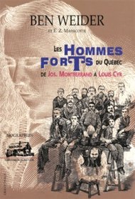 Les hommes forts du Quebec: De Jos. Montferrand a Louis Cyr (Grand tirage) (French Edition)