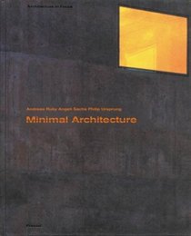 Minimal Architecture: From Contemporary International Style to New Strategies (Architecture in Focus)