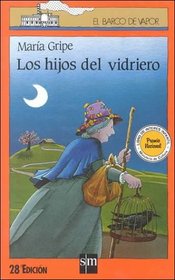 Los hijos del vidriero/the Glass Blower's Children (El Barco De Vapor) (Spanish Edition)