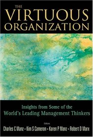 The Virtuous Organization: Insights from Some of the Worlds Leading Management Thinkers