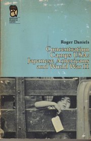 Concentration Camps USA: Japanese Americans and World War II