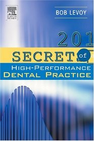 201 Secrets Of A High-Performance Dental Practice