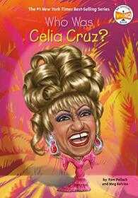 Who Was Celia Cruz? (Who Was . . . ?)