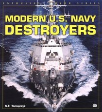 Modern U.S. Navy Destroyers (Enthusiast Color Series)