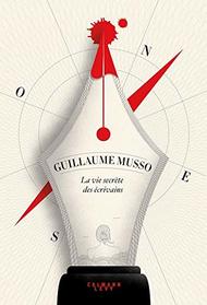 La vie secrete des ecrivains (French Edition)