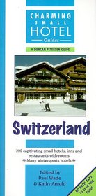 Charming Small Hotel Guides, Switzerland: With Liechtenstein (Charming Small Hotel Guides: Switzerland)