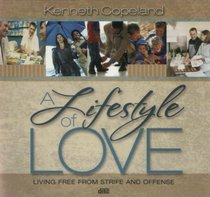 A Lifestyle of Love, Living Free from Strife and Offense