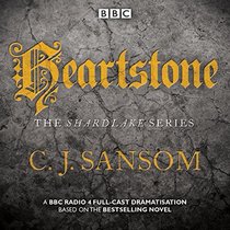 Shardlake: Heartstone: BBC Radio 4 full-cast dramatisation