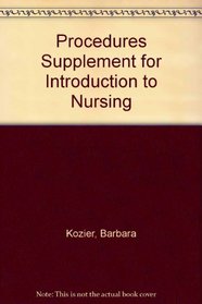 Procedures Supplement for Introduction to Nursing