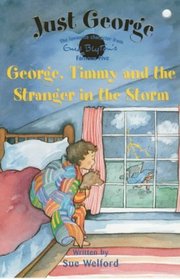 George, Timmy and the Stranger in the Storm (Just George)