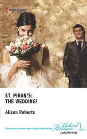 St. Piran's: The Wedding! (Harlequin Medical, No 585) (Larger Print)