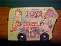 Toys On Wheels (A Fast rolling book)