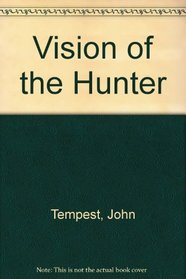 Vision of the Hunter