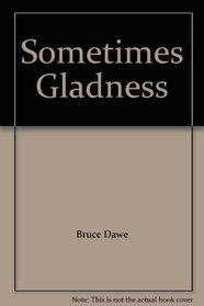 Sometimes Gladness