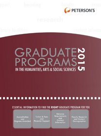 Graduate Programs in the Humanities, Arts & Social Sciences 2015 (Peterson's Graduate Programs in the Humanities, Arts & Social Sciences)