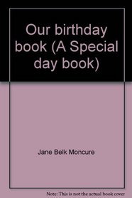 Our birthday book (A Special day book)