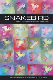 Snakebird: Thirty Years of Anhinga Poets