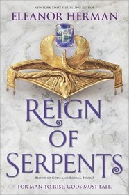 Reign of Serpents (Blood of Gods and Royals, Bk 3)