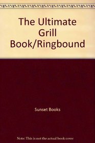 The Ultimate Grill Book/Ringbound