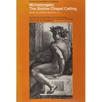 Michelangelo, the Sistine Chapel Ceiling: Illustrations, Introductory Essays, Backgrounds and Sources, Critical Essays (Norton Critical Study in Art History)