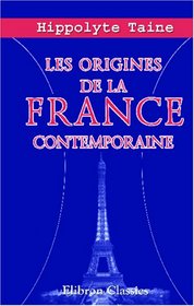 Les origines de la France contemporaine: L'ancien rgime