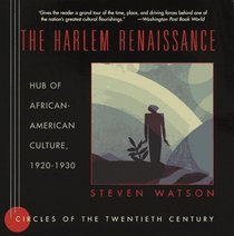 The Harlem Renaissance : Hub of African-American Culture, 1920-1930 (Circles of the Twentieth Century Series , No 1)