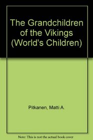 The Grandchildren of the Vikings (World's Children)