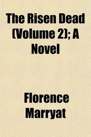 The Risen Dead (Volume 2); A Novel