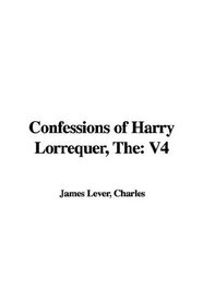 The Confessions of Harry Lorrequer: V4