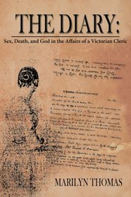 The Diary: Sex, Death, and God in the Affairs of a Victorian Cleric