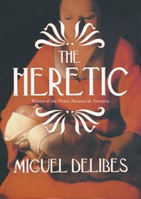 The Heretic: A Novel of the Inquisition