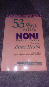 53 Ways to Use Noni Fruit Juice