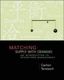 Matching Supply with Demand : An Introduction to Operations Management