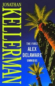 The First Alex Delaware Omnibus: When the Bough Breaks / Blood Test (Alex Delaware, Bks 1 - 2)