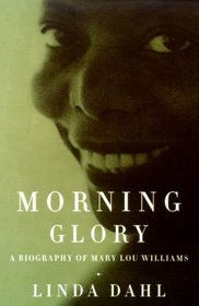 Morning Glory : A Biography of Mary Lou Williams