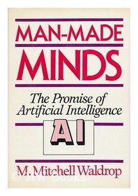 Man-Made Minds: The Promise of Artificial Intelligence