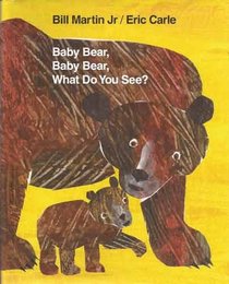 Baby Bear, Baby Bear, Where Do You See?
