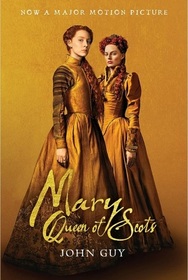 Mary Queen of Scots: The True Life of Mary Stuart