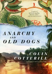 Anarchy and Old Dogs (Dr. Siri Paiboun, Bk 4) (Audio CD) (Unabridged)