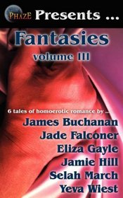 Phaze Fantasies, Vol III