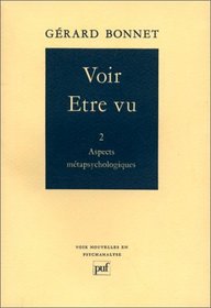 Voir, tre vu, tome 2 : Aspects mtapsychologiques