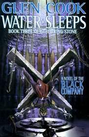 Water Sleeps (Black Company: Glittering Stone, Bk 3)