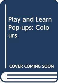 Colours Pop-Up Play & Learn