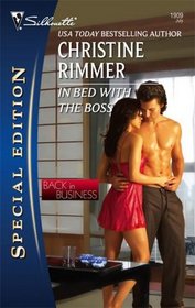 In Bed With The Boss (Back in Business, Bk 1) (Silhouette Special Edition, No 1909)