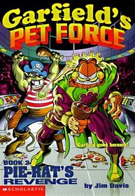 Pie-Rat's Revenge! (Garfield's Pet Force, Bk 2)
