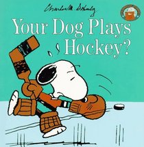 Your Dog Plays Hockey? (Peanuts)