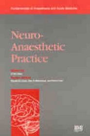 Neuro-Anaesthetic Practice (Fundamentals of Anaesthesia and Acute Medicine)